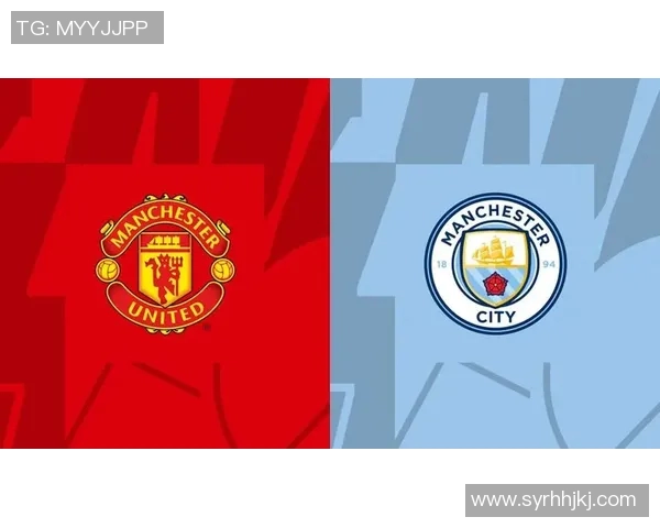 曼联对阵曼城精彩对决在线直播全程回顾与分析